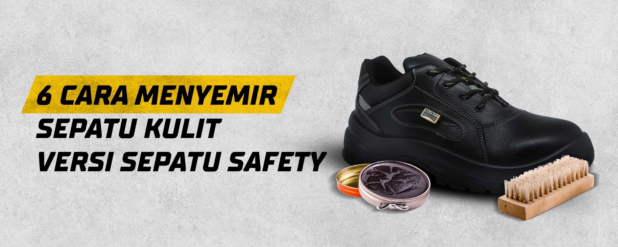 6 Cara Menyemir Sepatu Kulit Versi Sepatu Safety 